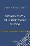 Drenaggi a gravità per la stabilizzazione dei pendii libro di Desideri Augusto Miliziano Salvatore Rampello Sebastiano