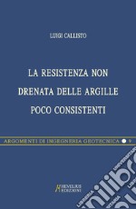 La resistenza non drenata delle argille poco consistenti