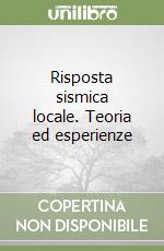 Risposta sismica locale. Teoria ed esperienze libro