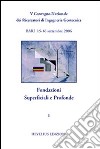 Fondazioni superficiali e profonde. 5° CNRIG (Bari, 2006). Vol. 1 libro