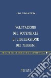 Valutazione del potenziale di liquefazione dei terreni. Metodi di analisi e applicazioni libro