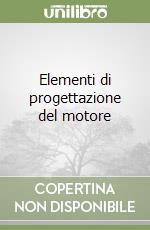 Elementi di progettazione del motore libro