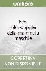 Eco color-doppler della mammella maschile libro