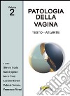 Patologia della vagina. Testo atlante. Ediz. illustrata. Vol. 2 libro