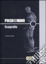 Polso e mano. Ecografia libro