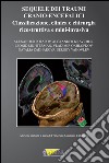 Sequele dei traumi cranio-encefalici. Classificazione, clinica e chirurgia ricostruttiva e mini-invasiva libro