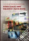 Soccorso e scena del crimine: problematiche e strategie operative libro