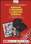 Imparare a insegnare la medicina generale. La «cassetta degli attrezzi» per la formazione dei formatori libro