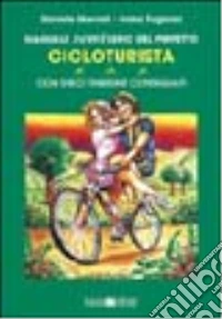 Manuale semiserio del perfetto cicloturista libro