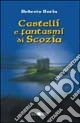 Castelli e fantasmi di Scozia