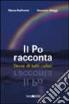 Il Po racconta. Storie di tutti i colori libro