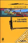 La morte e il salumiere libro