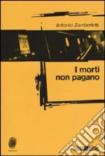 I morti non pagano libro