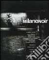 Milanonoir. Con CD-ROM libro