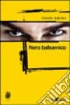 Nero balsamico libro