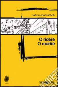 O ridere o morire