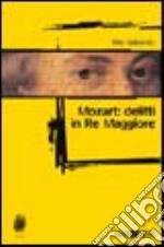 Mozart: delitti in re maggiore libro