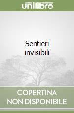 Sentieri invisibili libro