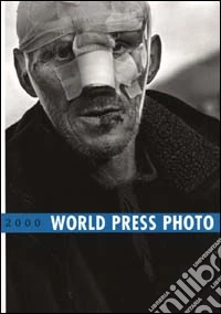 World press photo 2000. Ediz. illustrata libro