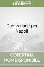 Due varianti per Napoli libro