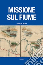 Missione sul fiume libro