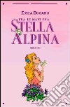 Fra le mani una stella alpina libro