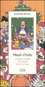 Natali d'Italia. Le regioni a tavola nei racconti di chi ci è nato libro