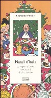 Natali d'Italia. Le regioni a tavola nei racconti di chi ci è nato libro di Porzio Stanislao