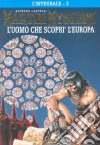 L'integrale di Martin Mystère. Vol. 3: L' uomo che scoprì l'Europa libro