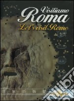 Visitiamo Roma. Un nuovo tipo di guida per scoprire un nuovo modo di viaggiare-Let's visit Rome. A new type of guide to discover a new way to travel. Con DVD libro