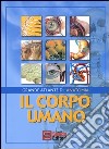 Il corpo umano. Grande atlante di anatomia libro