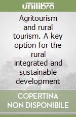 Agritourism and rural tourism. A key option for the rural integrated and sustainable development libro