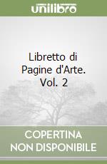 Libretto di Pagine d'Arte. Vol. 2