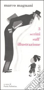 Tre scritti sull'illustrazione libro