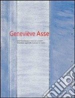 Geneviève Asse. Huiles sur papier. Ediz. illustrata