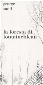 La foresta di Fontainebleau libro usato