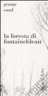 La foresta di Fontainebleau libro