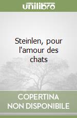 Steinlen, pour l`amour des chats libro usato