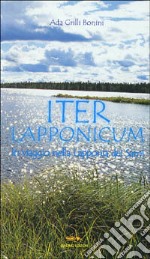 Iter lapponicum. In viaggio nella Lapponia dei Sami libro