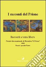 I racconti del Prione 1996. Antologia del Premio nazionale di narrativa «Il Prione» libro