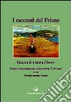 I racconti del Prione '97. Antologia del Premio internazionale di narrativa «Il Prione» 1997 libro