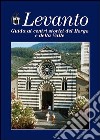 Levanto. Guida ai centri storici del Borgo e della Valle libro