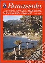 Bonassola... Ein Name, der Gutes, Wohlbefinden, Sonne un Ruhe vespricht (Sem Benelli) libro