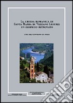 Giornale storico della Lunigiana e del territorio lucense, anni 1995-1996. La Chiesa romanica di Santa Maria di Vezzano Ligure. Un edificio ritrovato libro