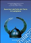 Guerrieri dell'età del ferro in Lunigiana. Catalogo della mostra libro