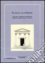 Giornale storico della Lunigiana e del territorio lucense (1998-2000). Da Luna alla diocesi. Atti della giornata di studi libro