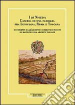 Giornale storico della Lunigiana e del territorio lucense (1998-2000). I de Noceto: L'ascesa di una famiglia fra Lunigiana, Roma e Toscana