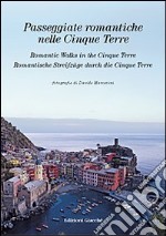 Passeggiate romantiche nelle Cinque Terre libro