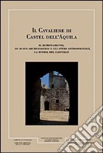 Il cavaliere di Castel dell'Aquila libro