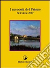 I racconti del Prione. Selezione 2007 libro